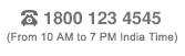 Call Us: 1800 123 4545 (From 10 AM to 7 PM India Time)