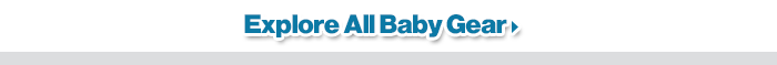 Explore All Baby Gear