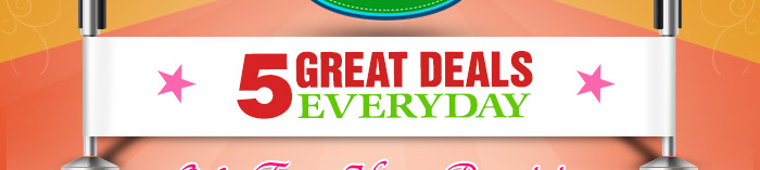 5 Great Deals Every Day