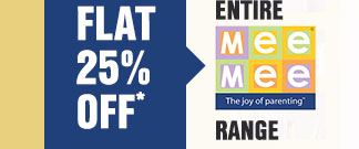Flat 25% OFF* on Entire Mee Mee range