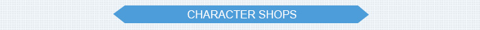 CHARACTER SHOPS
