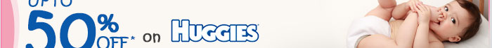 Upto 50% Off* on Huggies