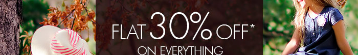 Flat 30% Off* on everything