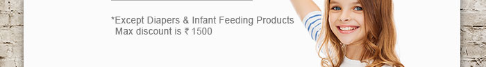 *Except Diapers & Infant Feeding Products | Max discount is Rs. 1500