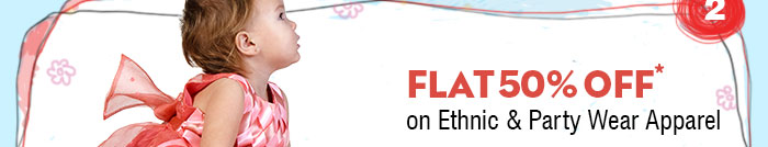 Flat 50% Off* on Ethnic & Party Wear Apparel