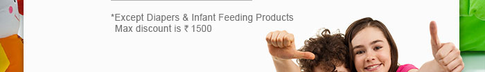 *Except Diapers & Infant Feeding Products | Max discount is Rs. 1500