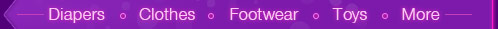Diapers | Clothes | Footwear | Toys | More