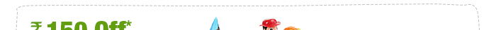 Rs. 150 Off* on minimum purchase of Rs. 750