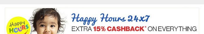 Happy Hours - Extra 15% Cashback* on everything