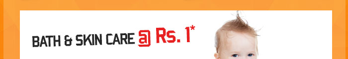 Bath & Skin Care @ Rs.1*