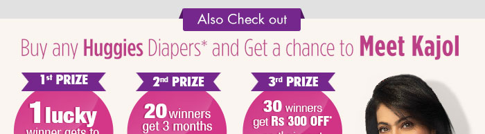 Buy any Huggies Diapers* and Get a chance to Meet Kajol
