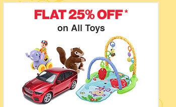 Flat 25% Off* on All Toys