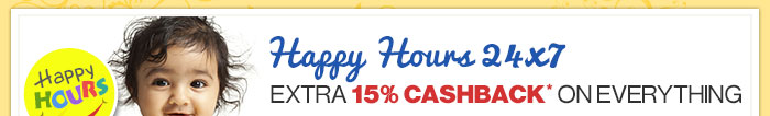 Happy Hours - Extra 15% Cashback* on everything