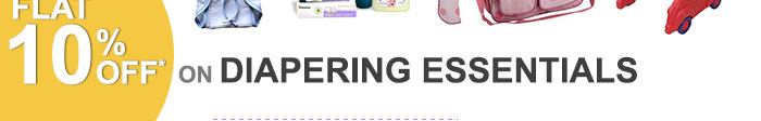 Flat 10% OFF* on Diapering Essentials