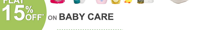 Flat 15% OFF* on Baby Care