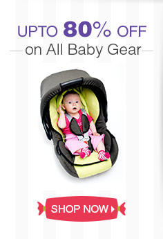 Upto 80% OFF on All Baby Gear