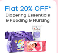 Flat 20% Off* on Diapering Essentials and Feeding & Nursing
