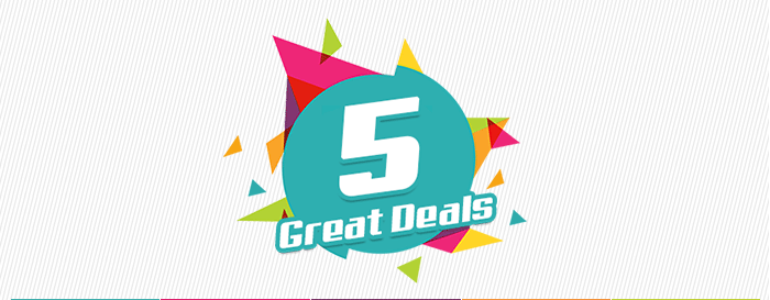 5 Great Deals