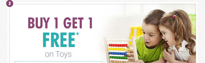 Buy 1 Get 1 Free* on Toys
