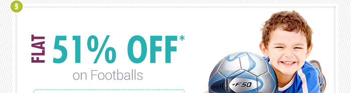 Flat 51% OFF* on Footballs