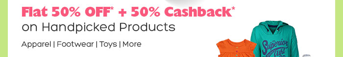 Flat 50% OFF*   50% Cashback* on Handpicked Products