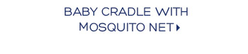 Baby Cradle with Mosquito Net