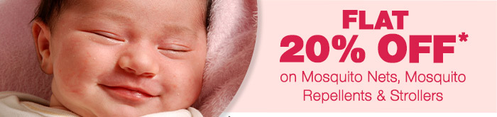 Flat 20% OFF* on Mosquito Nets, Mosquito Repellent & Strollers