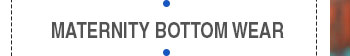 Maternity Bottom Wear