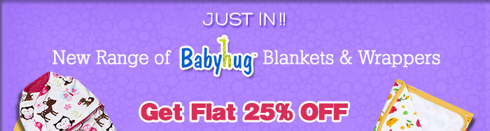 New Range of Babyhug Blankets & Wrappers Get Flat 25% OFF