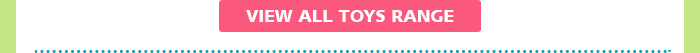 View all Toys Range>
