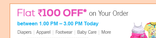 Flat Rs. 100 OFF* on your order