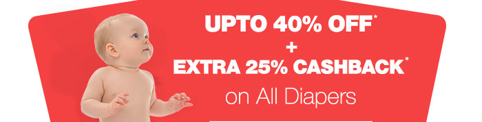 Upto 40% OFF   Extra 25% Cashback* on All Diapers