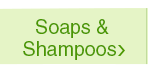 Soaps & Shampoos