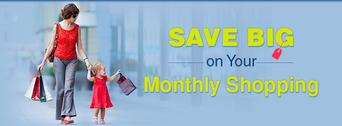 Save Big on Your Monthly Shopping