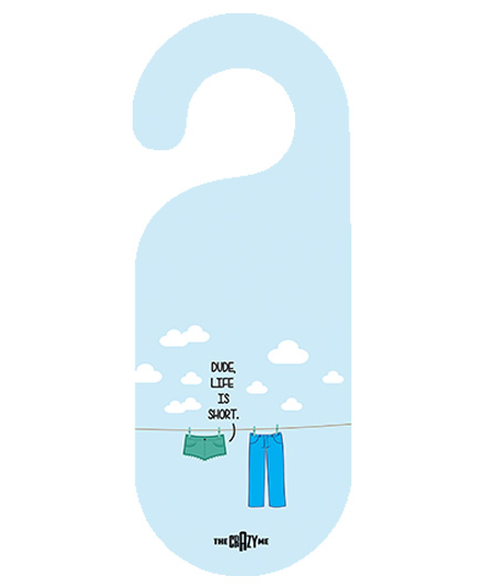 The Crazy Me Dude Life Is Short Printed Door Hanger - Sky Blue
