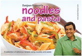 Noodles And Pasta Recipe By Sanjeev Kapoor