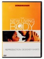Parenting Books - The New Living Body : Reproduction : Designer Babies