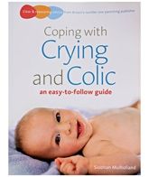 Coping With Crying & Colic - An Easy To Follow Guide 