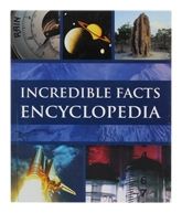 Incredible Facts Encylopedia