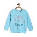 MINI KLUB Cotton Full Sleeves Smile Sparkle Shine Text Printed Sweatshirt - Blue