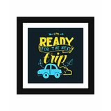 Wens Funny Quotes Frame Ready For The Next Trip Print - Multicolor