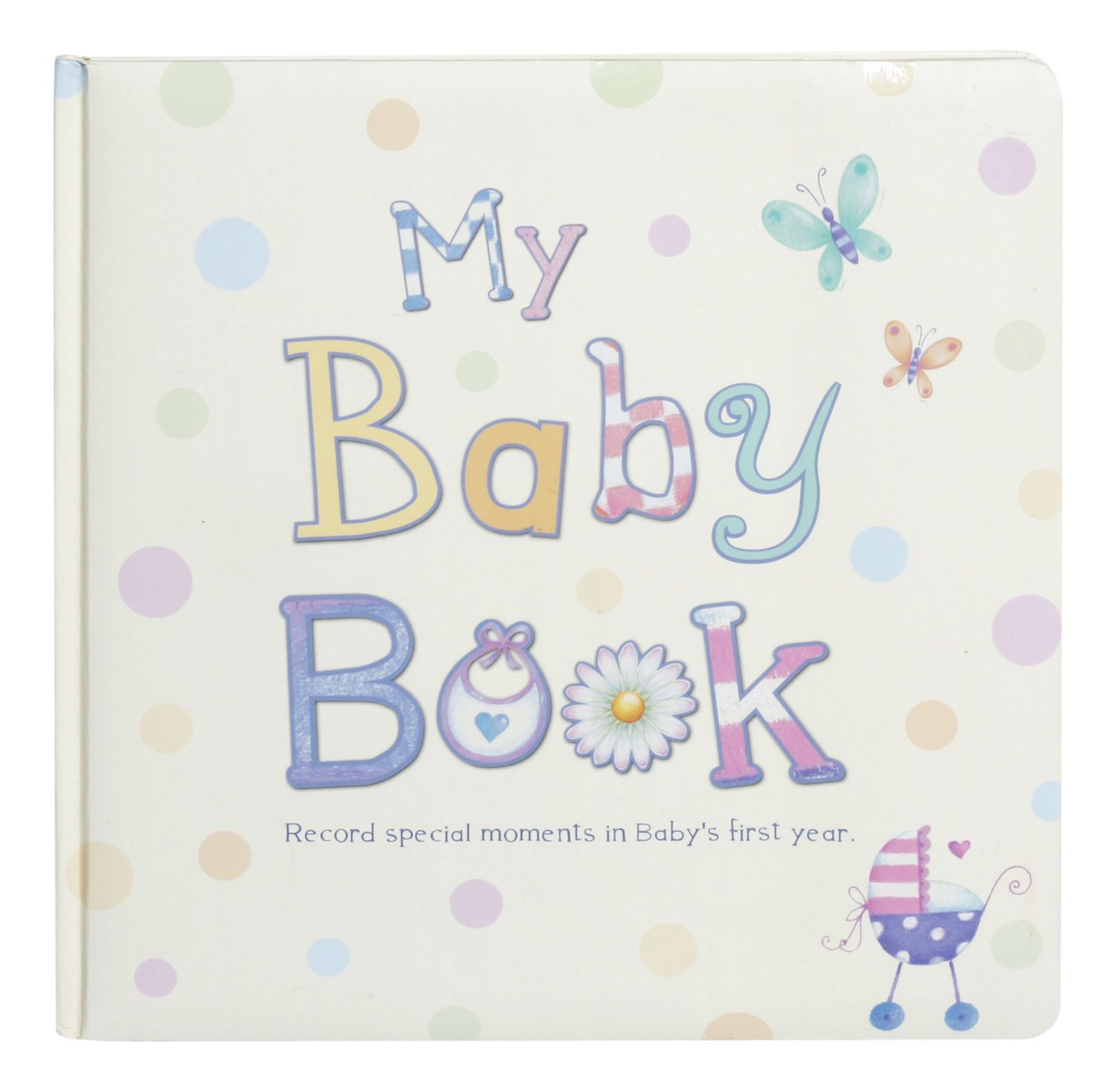 Parragon - My Baby Book (Record Special Moments In Babys First Year)