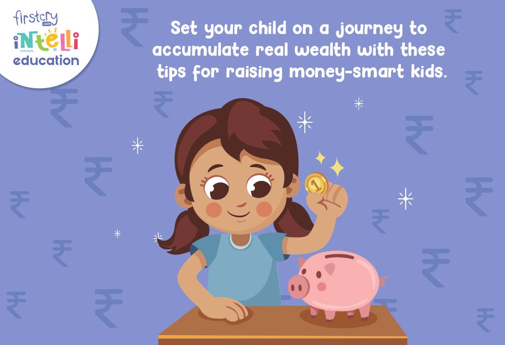 5 Tips For Raising Money-Smart Kids - Firstcry Intelli Education