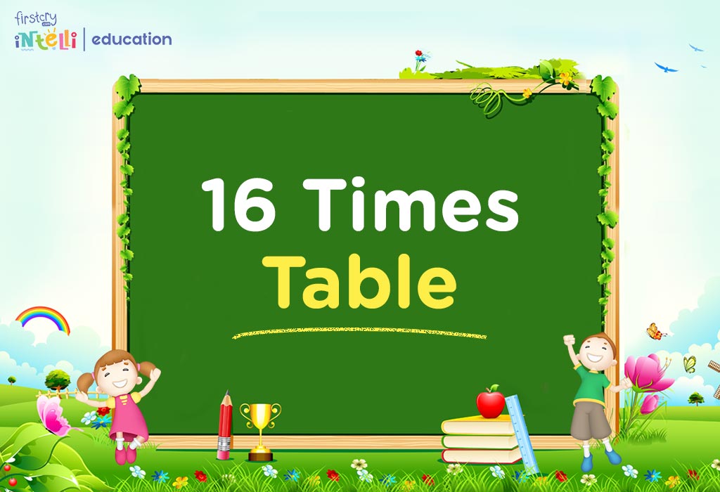 Maths Table Of 16 Multiplication Tables For Children To Learn