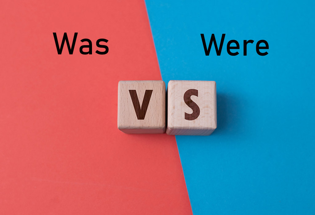 Teach Kids About The Difference Between Was Vs Were 