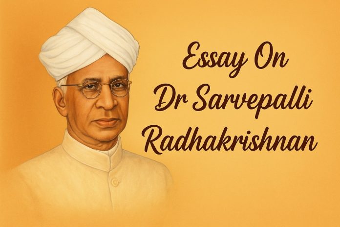 Essay On Dr Sarvepalli Radhakrishnan - 10 Lines, Short And Long Essay