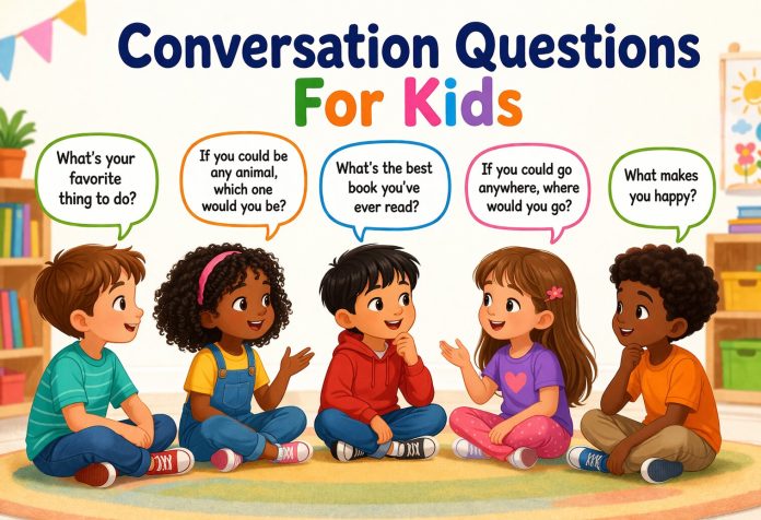 Conversation Questions For Kids To Develop Communication Skills
