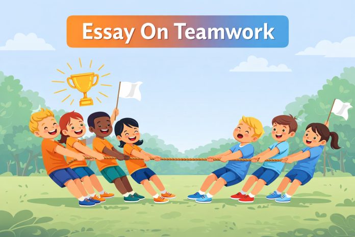 Essay On Teamwork - 10 Lines, Short & Long Essay